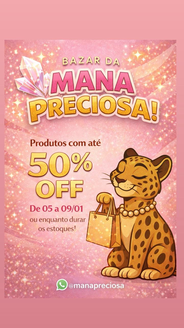 BAZAR MANA PRECIOSA 2026 DE 05/01 A 09/01!!!!